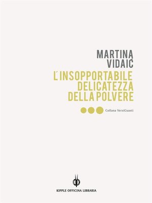 cover image of L'insopportabile delicatezza della polvere / Nepodnošljiva nježnost praha